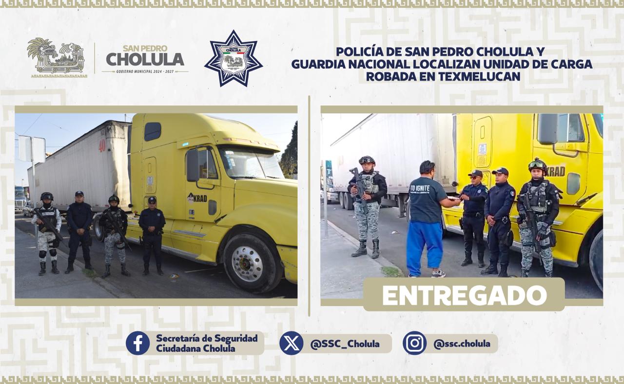 Recuperan tractocamión con mercancía en coordinación SSC Cholula y Guardia Nacional