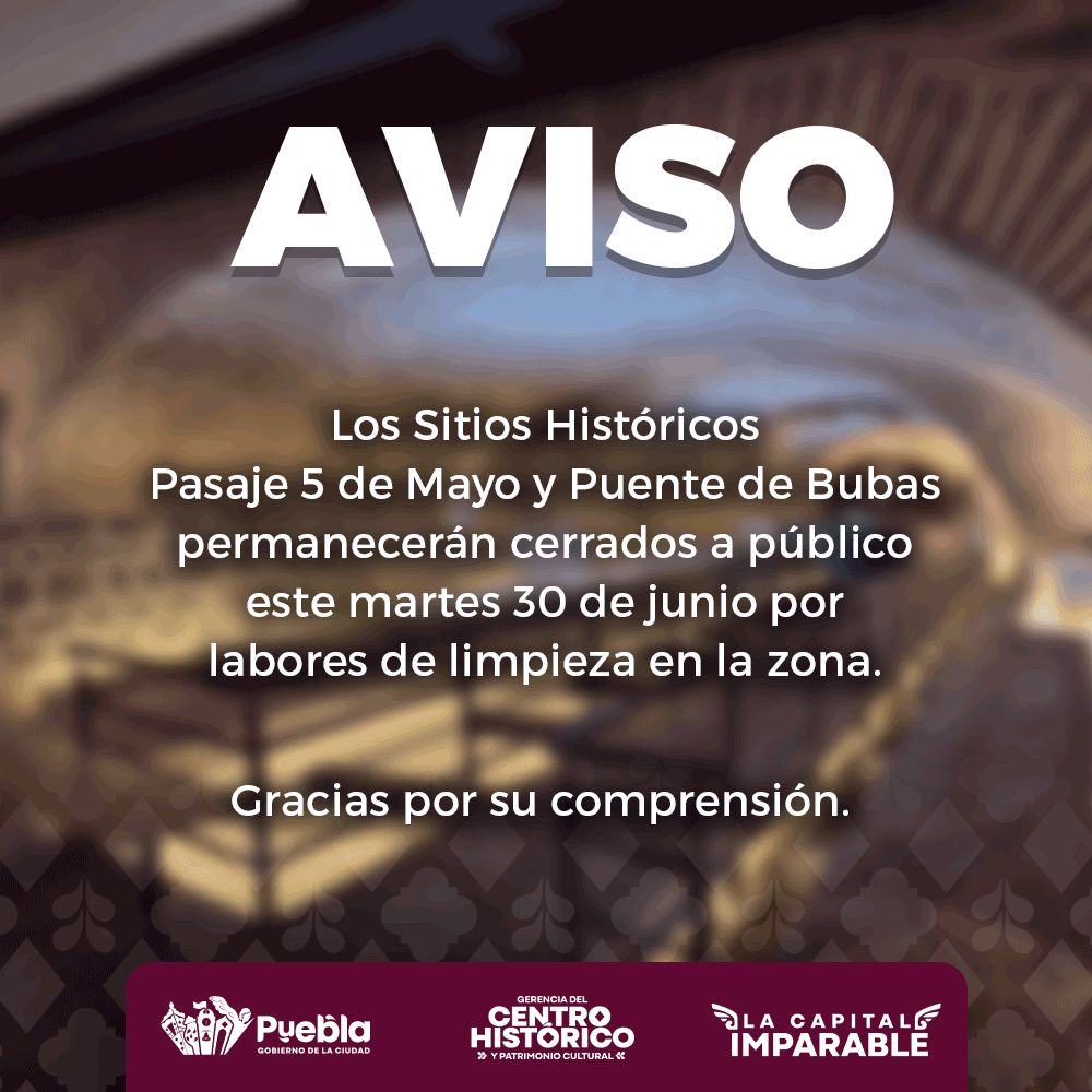 Cierran temporalmente el Pasaje Histórico 5 de Mayo y el Puente de Bubas tras las lluvias en Puebla