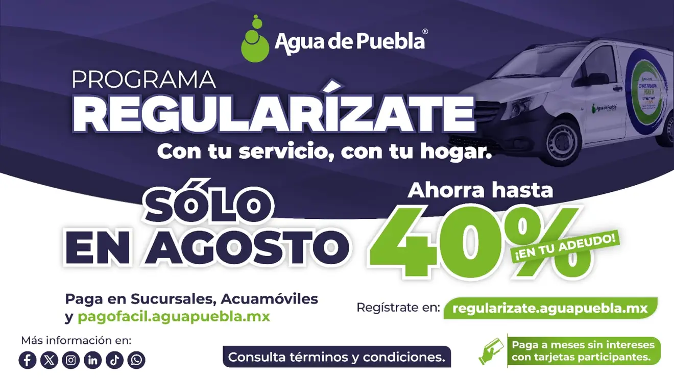 Agua de Puebla lanza “Regularízate”: descuento de 40% y eliminación total de recargos