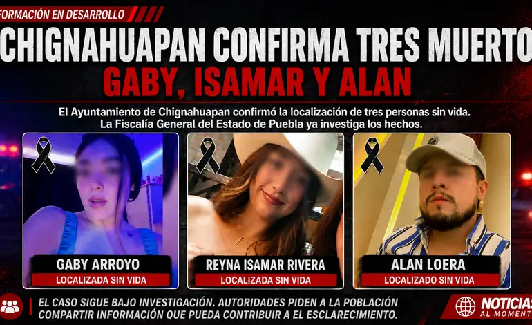 Chignahuapan confirma tres muertos; reportes identifican a Gaby, Isamar y Alan
